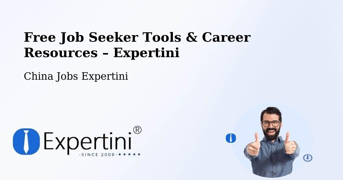 Free Job Seeker Tools & Career Resources – Xiangyang - Xiangyang, China Jobs Expertini