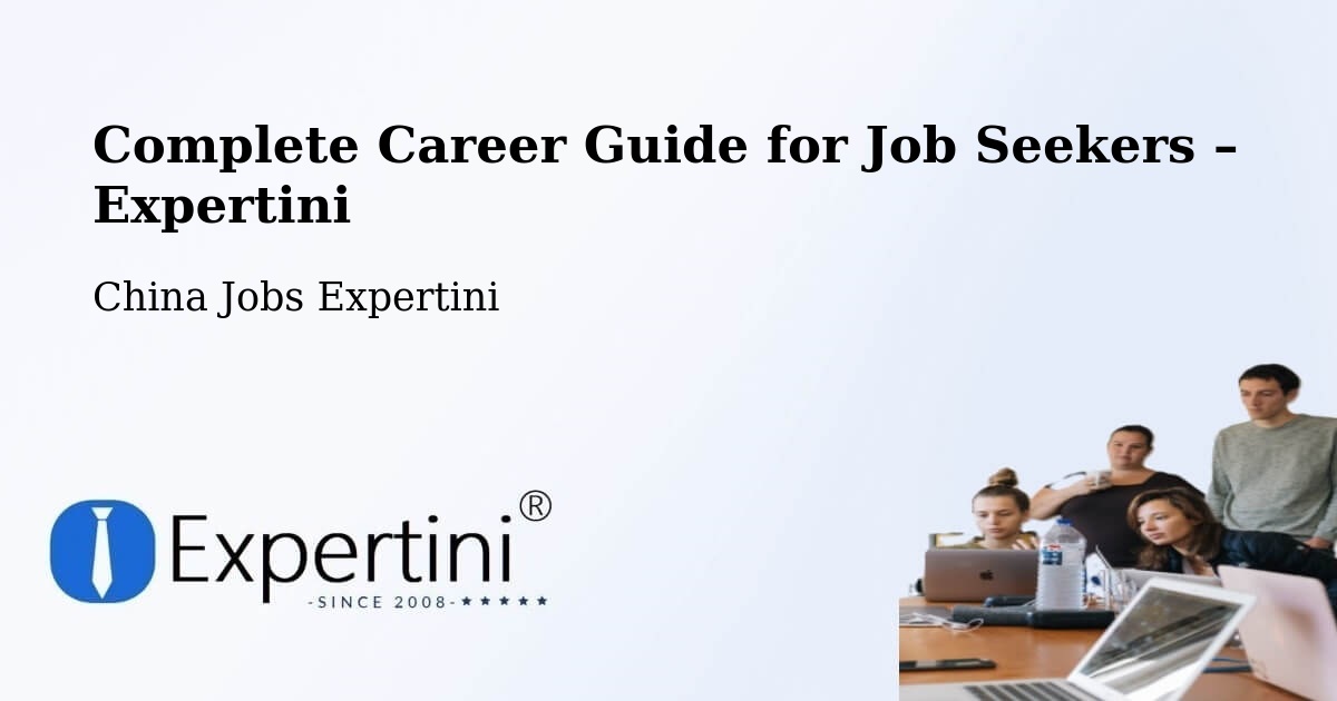 Career Guide for Job Seekers – Xiangyang - Xiangyang, China Jobs Expertini