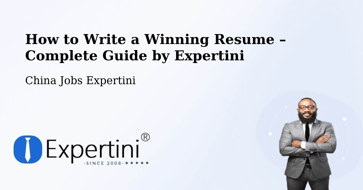 Resume Writing Guide for Job Seekers – Xiangyang - Xiangyang, China Jobs Expertini